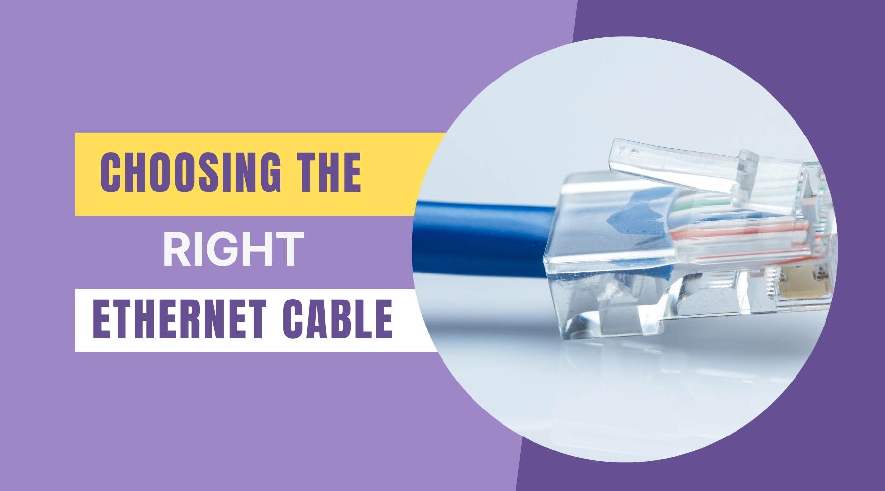 How to Choose an Ethernet Cable